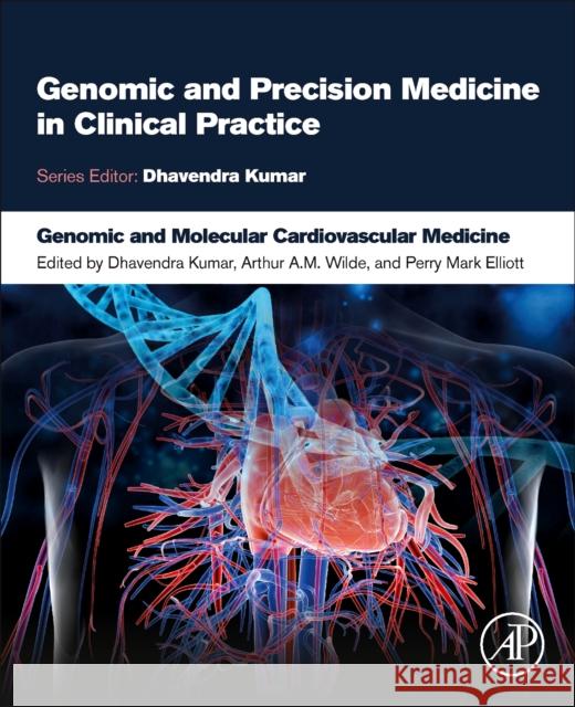 Genomic and Molecular Cardiovascular Medicine  9780128229514 Elsevier Science Publishing Co Inc