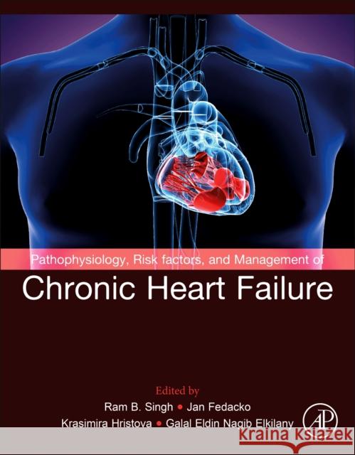 Pathophysiology, Risk Factors, and Management of Chronic Heart Failure  9780128229729 Academic Press