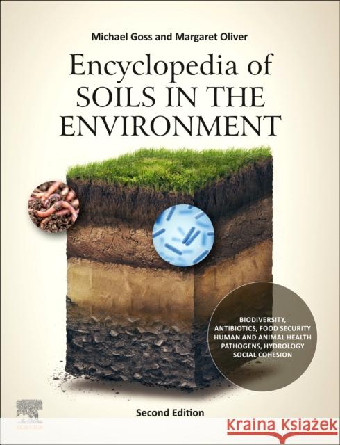 Encyclopedia of Soils in the Environment Michael J. Goss Margaret A. Oliver 9780128229743