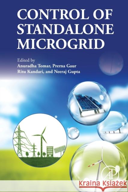 Control of Standalone Microgrid Anuradha Tomar Prerna Gaur Ritu Kandari 9780128230220 Academic Press