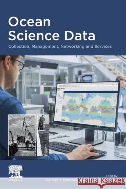 Ocean Science Data: Collection, Management, Networking and Services Giuseppe M. R. Manzella Antonio Novellino 9780128234273 Elsevier