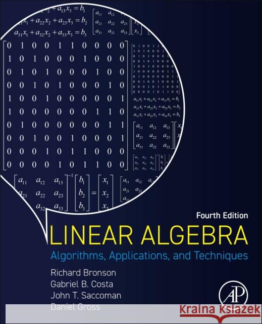 Linear Algebra: Algorithms, Applications, and Techniques Bronson, Richard 9780128234709