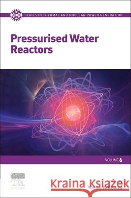 Pressurised Water Reactors Yasuo Koizumi 9780128235836 Elsevier