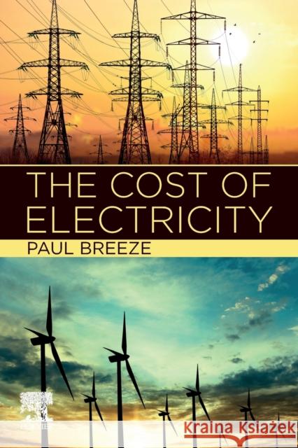 The Cost of Electricity Paul Breeze 9780128238554