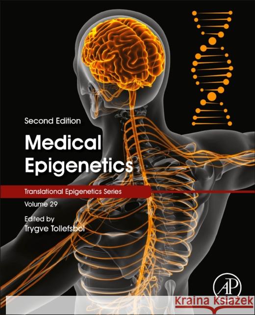 Medical Epigenetics: Volume 29 Tollefsbol, Trygve 9780128239285