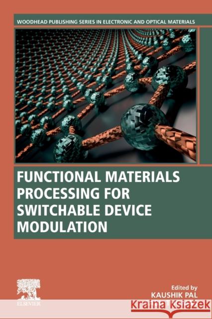 Functional Materials Processing for Switchable Device Modulation Kaushik Pal Sabu Thomas 9780128239728 Woodhead Publishing