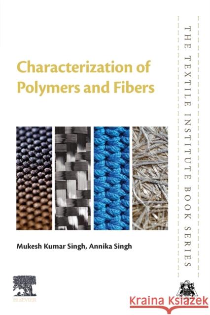 Characterization of Polymers and Fibers Singh, Mukesh Kumar 9780128239865