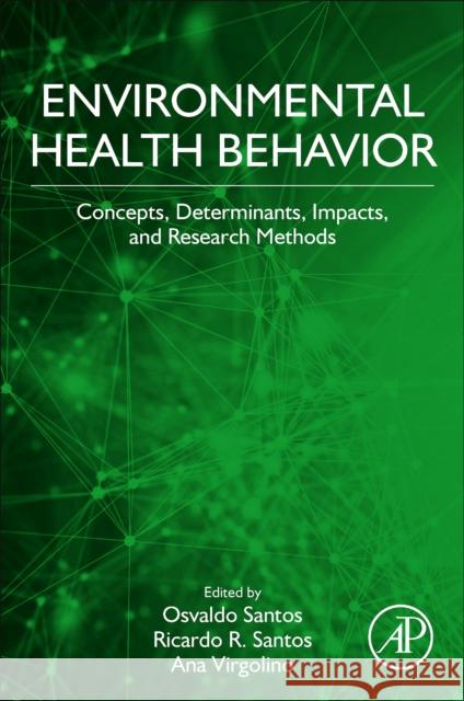 Environmental Health Behavior: Concepts, Determinants, and Impacts  9780128240007 Academic Press