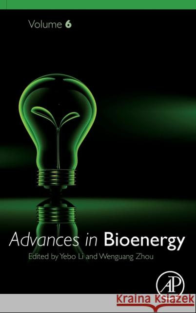 Advances in Bioenergy: Volume 6 Li, Yebo 9780128240281