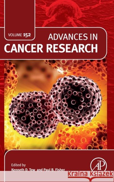 Advances in Cancer Research: Volume 152 Fisher, Paul B. 9780128241257