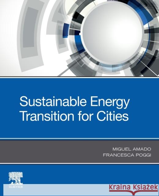 Sustainable Energy Transition for Cities Amado, Miguel 9780128242773 Elsevier