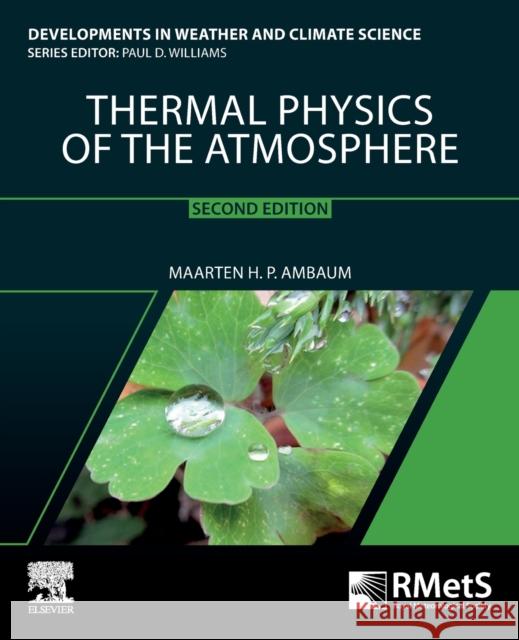 Thermal Physics of the Atmosphere: Volume 1 Ambaum, Maarten H. P. 9780128244982