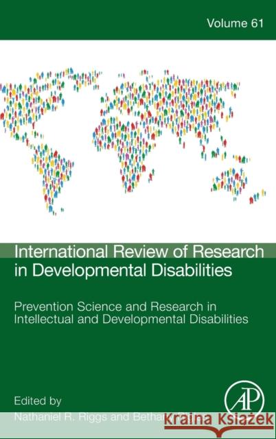 Prevention Science and Research in Intellectual and Developmental Disabilities: Volume 61 Riggs, Nathaniel 9780128245859 Academic Press