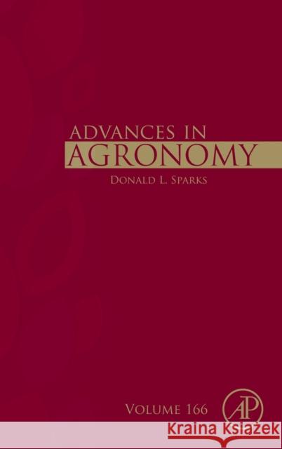 Advances in Agronomy: Volume 166 Sparks, Donald L. 9780128245873 Academic Press