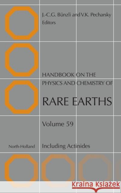 Handbook on the Physics and Chemistry of Rare Earths: Including Actinides Volume 59 Bunzli, Jean-Claude G. 9780128246115 North-Holland