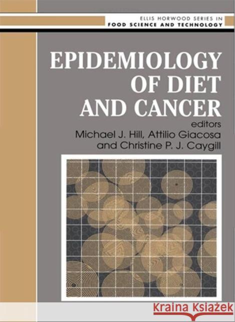 Epidemiology Of Diet And Cancer M. J. Hill 9780130319982 CRC