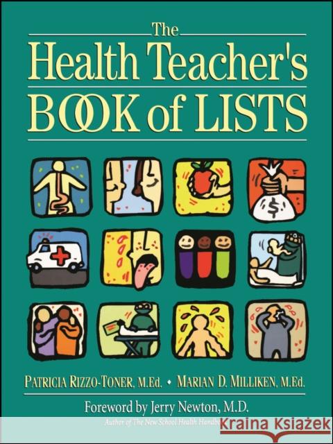 The Health Teacher's Book of Lists Patricia Rizzo-Toner Marian Milliken Ziemba Marian D. Milliken-Ziemba 9780130320179 Jossey-Bass