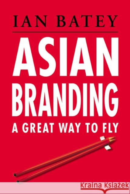 Asian Branding Batey, Ian 9780130664662