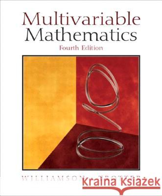 Multivariable Mathematics Williamson, Richard 9780130672766 Prentice Hall