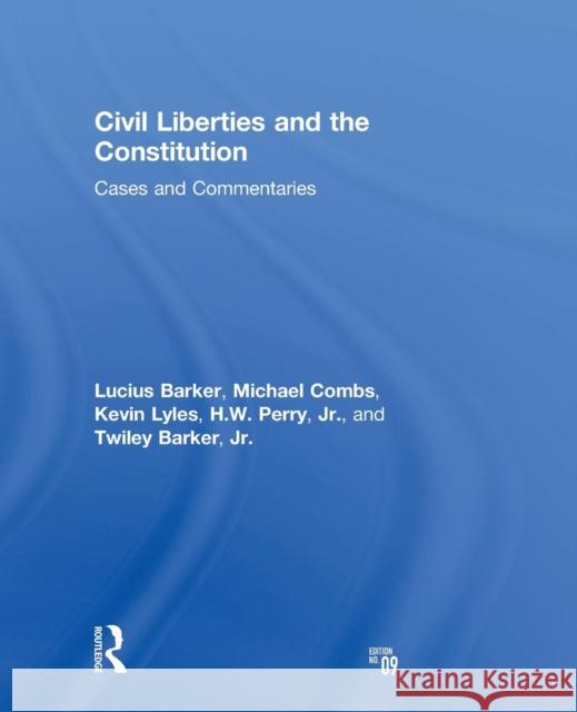 Civil Liberties and the Constitution: Cases and Commentaries Barker, Lucius 9780130922687 Prentice Hall