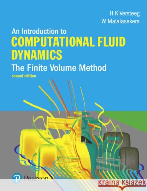Introduction to Computational Fluid Dynamics, An: The Finite Volume Method W. Malalasekera 9780131274983 Pearson Education (US)