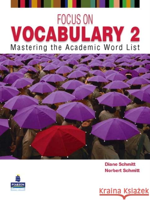 FOCUS ON VOCABULARY 2      2/E STUDENT BOOK         137617 Norbert Schmitt 9780131376175 Pearson Education (US)