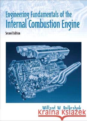 Engineering Fundamentals of the Internal Combustion Engine Willard Pulkrabek 9780131405707 Prentice Hall