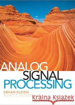 Analog Signals and Systems Erhan Kudeki David Munson 9780131435063 Prentice Hall