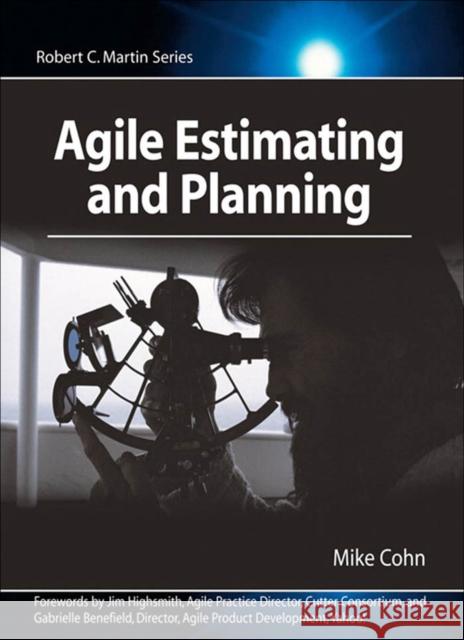 Agile Estimating and Planning Mike Cohn 9780131479418 Pearson Education (US)