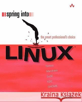 Spring Into Linux Janet Valade 9780131853546 Pearson Education (US)