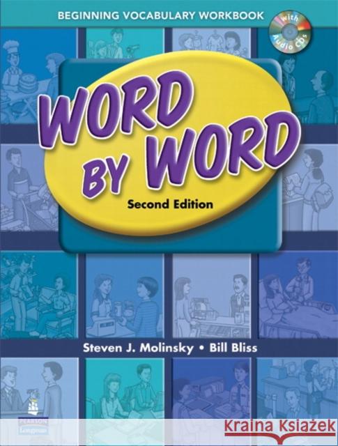 Word by Word Picture Dictionary Beginning Vocabulary Workbook Steven J. Molinsky Bill Bliss 9780131892293 Pearson Education (US)