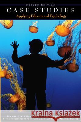 Case Studies: Applying Educational Psychology Jeanne Ellis Ormrod Dinah Jackson McGuire Linda L. Pallock 9780131980464 Prentice Hall