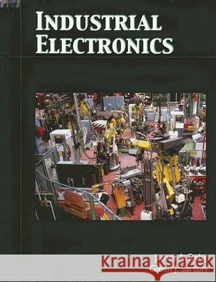 Industrial Electronics James A. Rehg Glenn J. Sartori 9780132064187 Prentice Hall