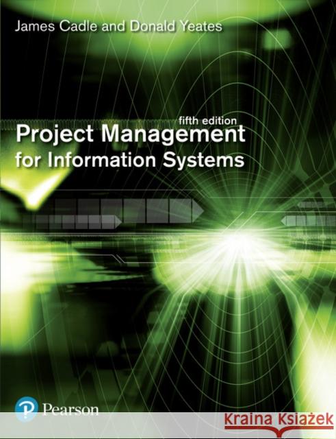 Project Management for Information Systems James Cadle 9780132068581