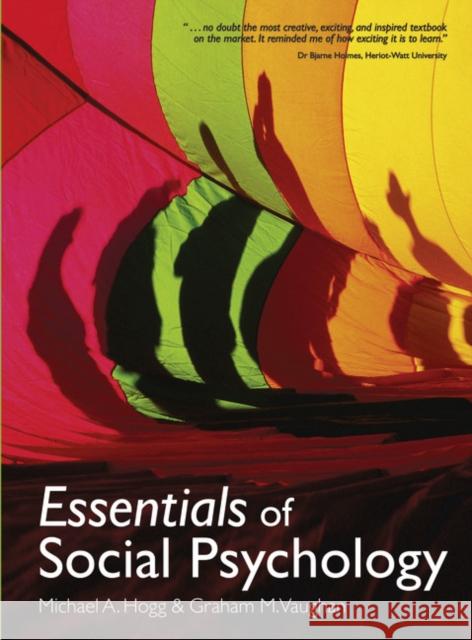 Essentials of Social Psychology Michael Hogg, Graham Vaughan 9780132069328