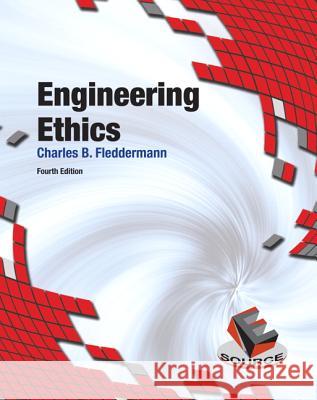 Engineering Ethics Charles Bryn Fleddermann 9780132145213 0