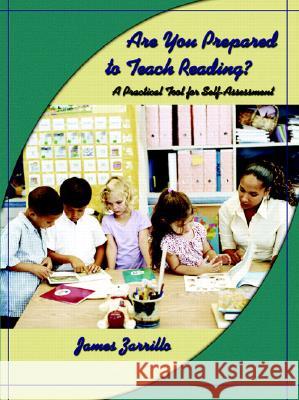 Are You Prepared to Teach Reading?: A Practical Tool for Self-Assessment Zarrillo, James 9780132220514 Prentice Hall