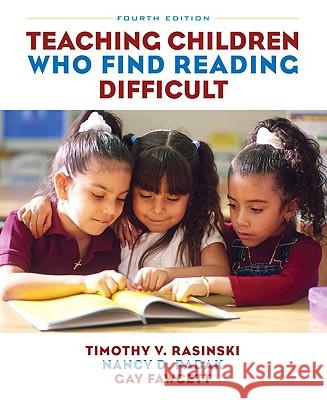 Teaching Children Who Find Reading Difficult Timothy V Rasinski 9780132337182