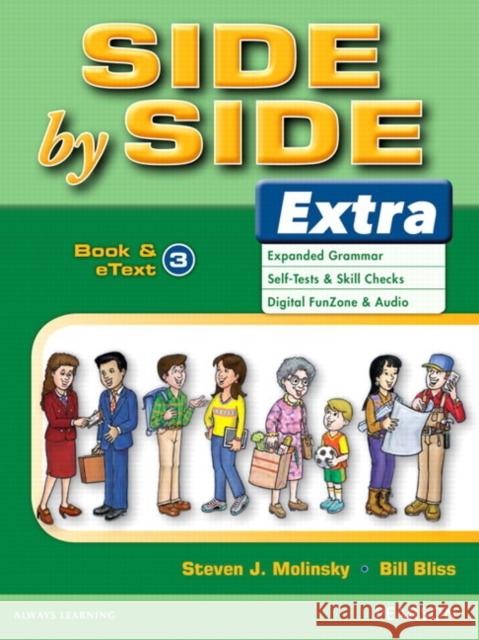 Side by Side Extra 3 Student Book & Etext Steven Molinsky Bill Bliss 9780132458863 Pearson Education ESL