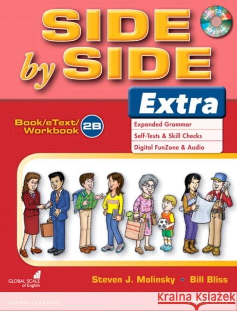 Side by Side Extra 2 Book/Etext/Workbook B with CD Steven Molinsky Bill Bliss 9780132460200 Pearson Education ESL