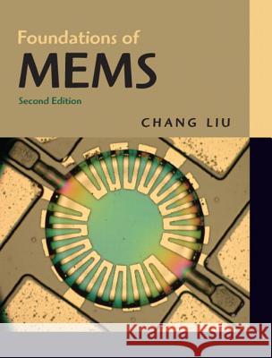 Foundations of MEMS Chang Liu 9780132497367
