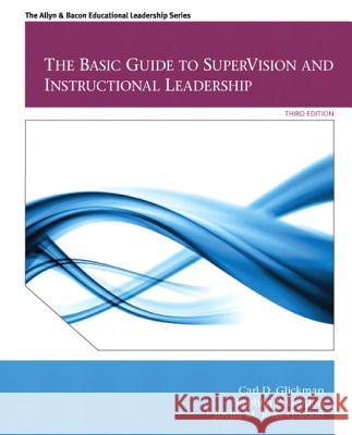 The Basic Guide to Supervision and Instructional Leadership Glickman, Carl 9780132613736