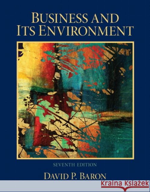 Business and Its Environment Baron, David 9780132620550