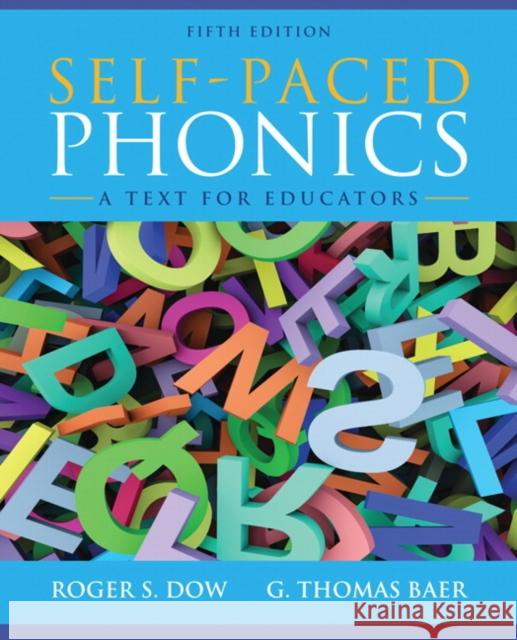 Self-Paced Phonics: A Text for Educators G. Baer 9780132883672 0