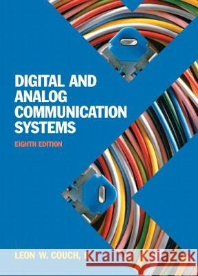 Digital & Analog Communication Systems Couch, Leon 9780132915380