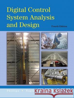 Digital Control System Analysis & Design Charles L. Phillips Troy Nagle James Brickley 9780132938310 Prentice Hall