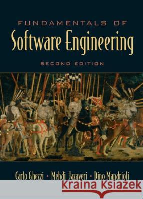 Fundamentals of Software Engineering : United States Edition Carlo Ghezzi Mehdi Jazayeri Dino Mandrioli 9780133056990 Prentice Hall