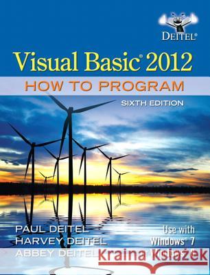 Visual Basic 2012 How to Program Paul Deitel Harvey Deitel Abbey Deitel 9780133406955 Prentice Hall