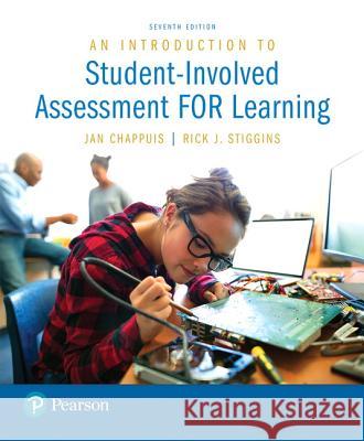 Introduction to Student-Involved Assessment FOR Learning, An with MyLab Education with Enhanced Pearson eText -- Access Card Package, m. 1 Beilage, m. 1 Beilage Chappuis, Jan, Stiggins, Rick 9780133436518