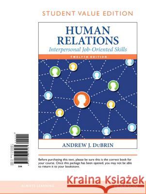 Human Relations: Interpersonal Job-Oriented Skills DuBrin, Andrew 9780133543261